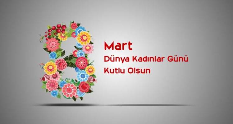 08 Mart Dünya Emekçi Kadınlar Günü Kutlu Olsun